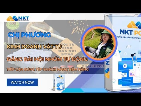 Chị Phương - Kinh Doanh Vật Tư - Đăng Bài Hội Nhóm FB Tự Động Tiếp Cận Đúng Tệp Khách Hàng Tiềm Năng