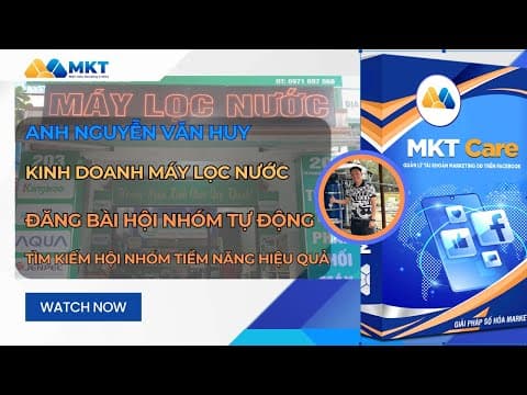Anh Huy - Kinh Doanh Máy Lọc Nước - Đăng Bài Hội Nhóm Tự Động - Tìm Kiếm Group Hiệu Quả