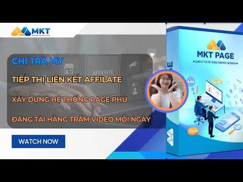 Chị Trà My - Tạo Page Phủ - Xây Dựng Hệ Thống Làm Affilate Tự Động