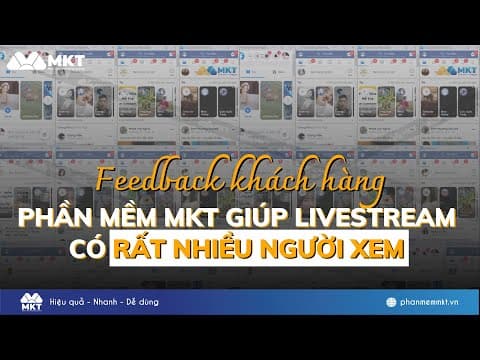 Phần Mềm Marketing Tool MKT Giúp Livestream Đạt Cực Nhiều Lượt Xem