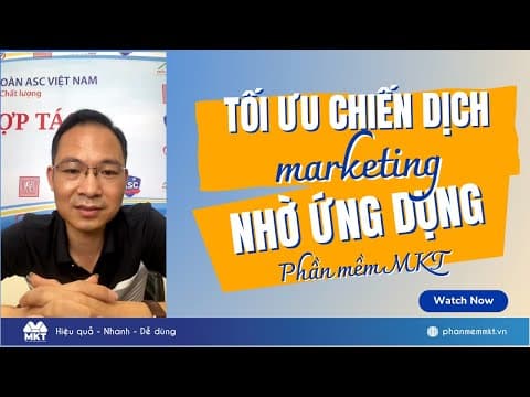 Tối Ưu Chiến Dịch Marketing Với MKT Software