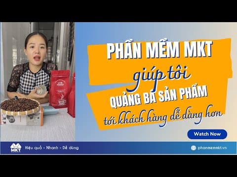 MKT Software Đã Hỗ Trợ Tôi Quảng Bá Sản Phẩm Tới Khách Hàng Dễ Dàng Hơn
