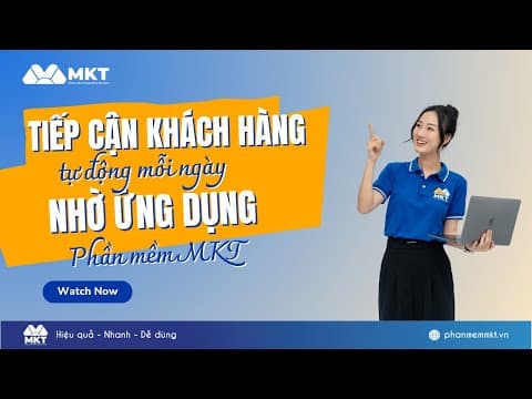 Tiếp Cận Khách Hàng Tự Động Mỗi Ngày Khi Ứng Dụng MKT Software