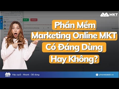 Phần Mềm Marketing Online MKT Có Đáng Dùng Không? Chia Sẻ Từ Chủ Tiệm Đồ Gia Dụng Online