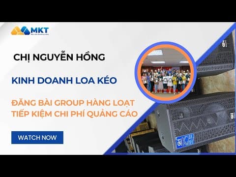 Chị Nguyễn Hồng - Đăng Bài Hội Nhóm Hàng Loạt Hiệu Quả Như Thế Nào?