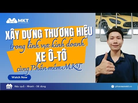 Anh Lộc Kinh Doanh ÔTô Đã Qua Sử Dụng Chia Sẻ Khi Sử Dụng MKT Software