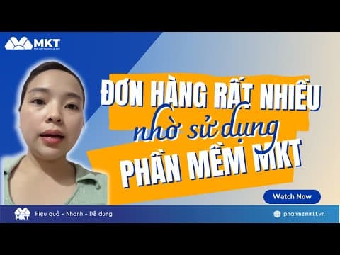 Đơn Hàng Rất Nhiều Nhờ Sử Dụng MKT Software